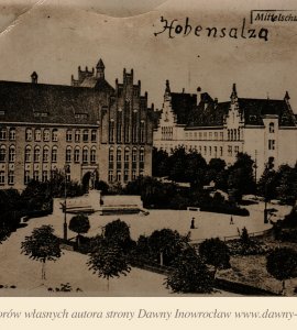 Sąd i Szkoła Wydziałowa - Inowrocław. Sąd i Szkoła Wydziałowa
Hohensalza. Mittelschule und Amtsgericht