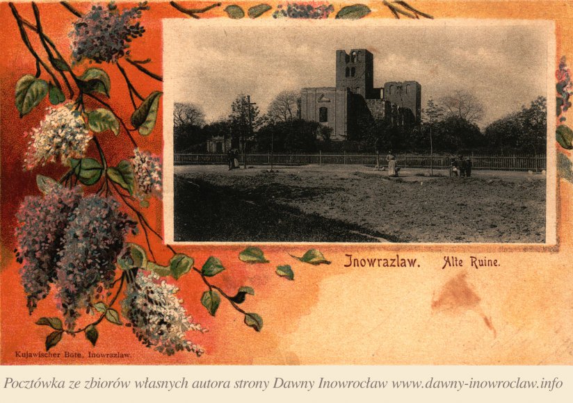 Ruina - 17 stycznia 1903 roku - Inowrocław. "Ruina".
Pocztówka wysłana 17 stycznia 1903 roku.
Inowrazlaw. Alte Ruine.
Kujawischer Bote, Inowrazlaw.