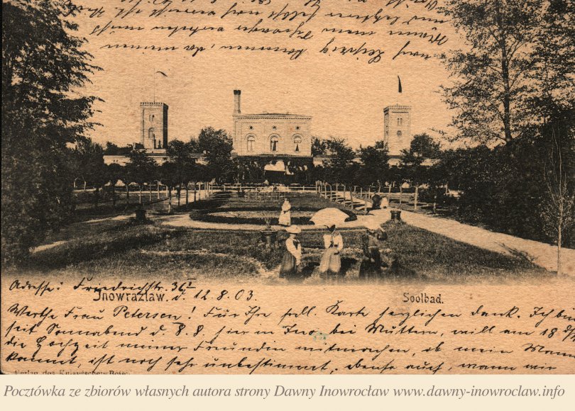 Park Solankowy - 1903 rok - Inowrocław. Park Solankowy.Inowrazlaw. Soolbad.
Pocztówka wysłana 12 sierpnia 1903 roku.Verlag des Kujawischer Bote